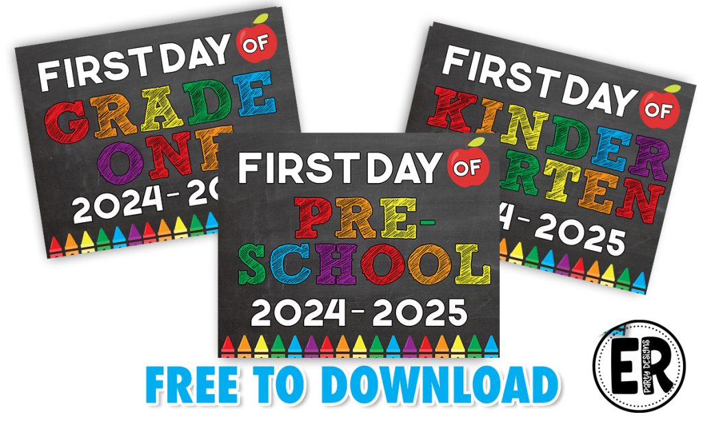 2024 FREE BACK TO SCHOOL FIRST DAY OF SCHOOL SIGN PRESCHOOL KINDERGARTEN GRADE ONE TWO THREE FOUR A