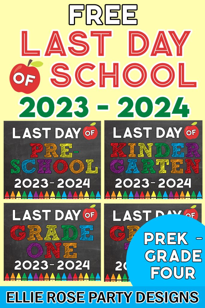 LAST DAY OF SCHOOL PRINTABLE SIGN 2023 2024