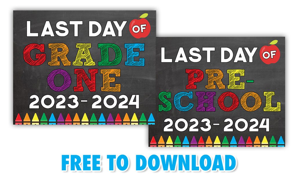 LAST DAY OF SCHOOL PRINTABLE SIGN 2023 2024 A